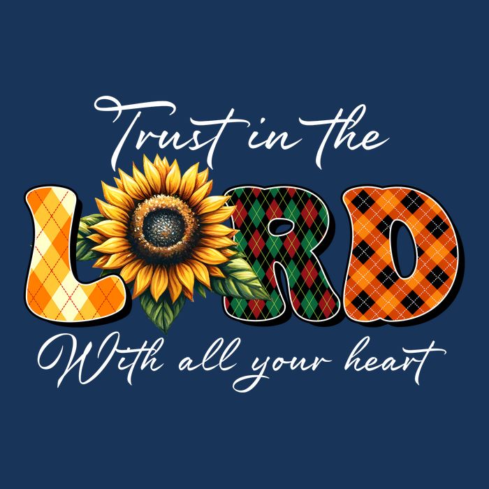 Trust In The Lord With All Your Heart Infant Baby Jersey Bodysuit