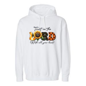 Trust In The Lord With All Your Heart Garment-Dyed Fleece Hoodie