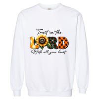 Trust In The Lord With All Your Heart Garment-Dyed Sweatshirt