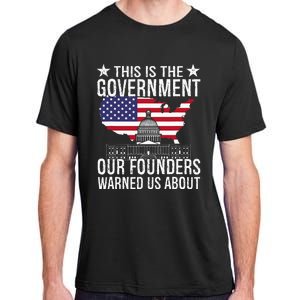 This Is The Government Our Founders Warned Us About Adult ChromaSoft Performance T-Shirt