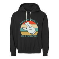 Two In The Thoughts One In The Prayers Funny Shocker Garment-Dyed Fleece Hoodie