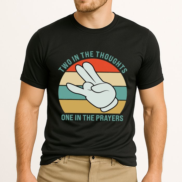 Two In The Thoughts One In The Prayers Funny Shocker Performance Shirt