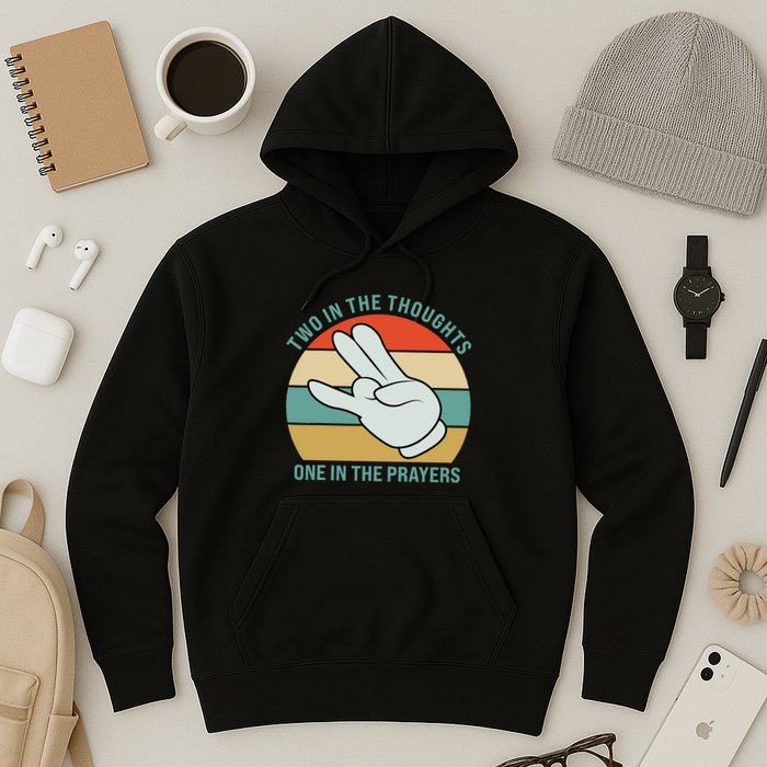 Two In The Thoughts One In The Prayers Funny Shocker Hoodie