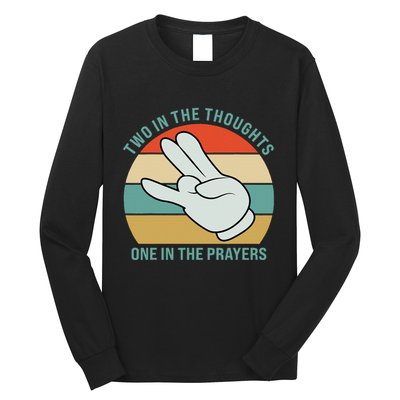 Two In The Thoughts One In The Prayers Funny Shocker Long Sleeve Shirt