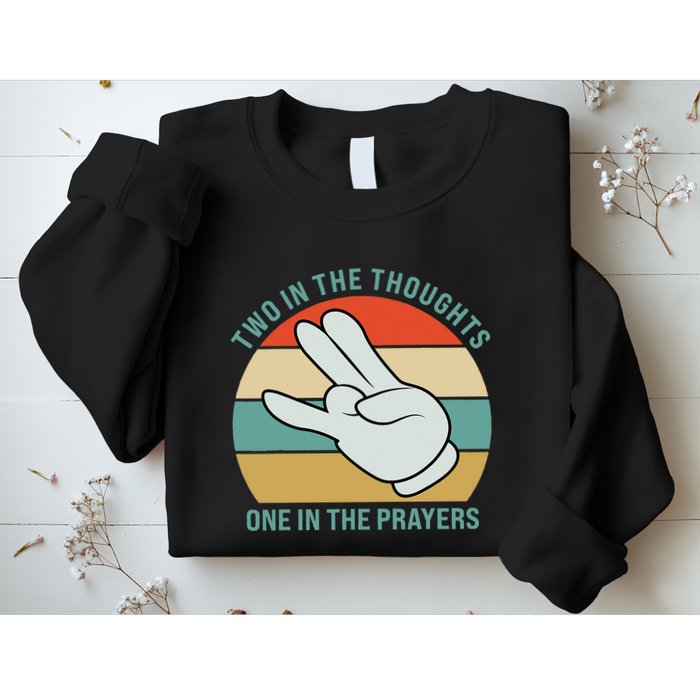 Two In The Thoughts One In The Prayers Funny Shocker Sweatshirt