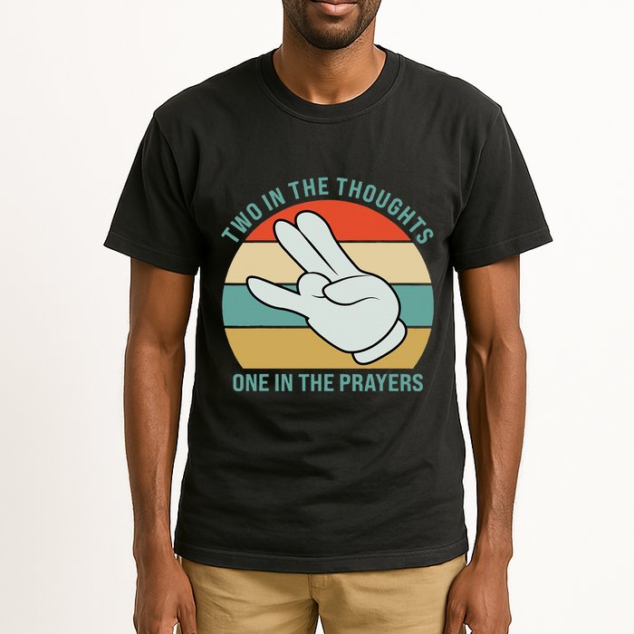 Two In The Thoughts One In The Prayers Funny Shocker Tall T-Shirt