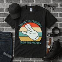 Two In The Thoughts One In The Prayers Funny Shocker Tall T-Shirt