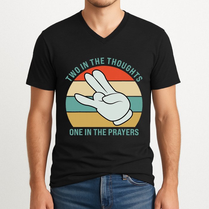 Two In The Thoughts One In The Prayers Funny Shocker V-Neck T-Shirt