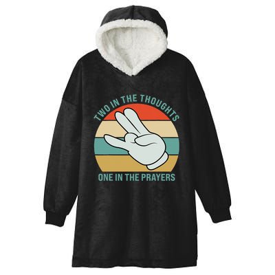 Two In The Thoughts One In The Prayers Funny Shocker Hooded Wearable Blanket