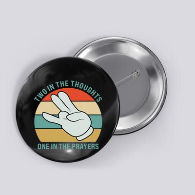 Two In The Thoughts One In The Prayers Funny Shocker Button