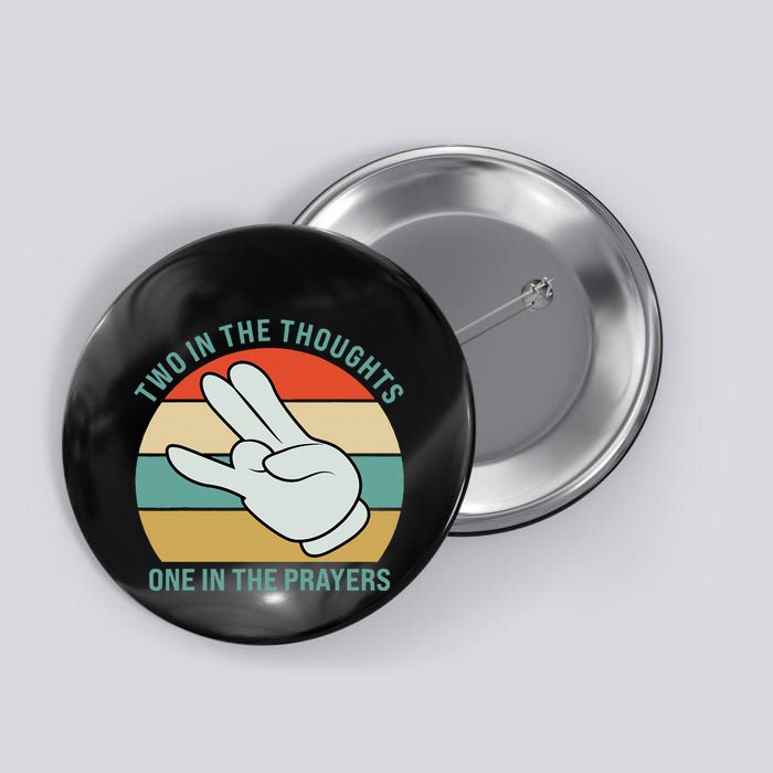 Two In The Thoughts One In The Prayers Funny Shocker Button