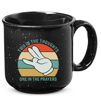 Two In The Thoughts One In The Prayers Funny Shocker 15oz Campfire Ceramic Mug