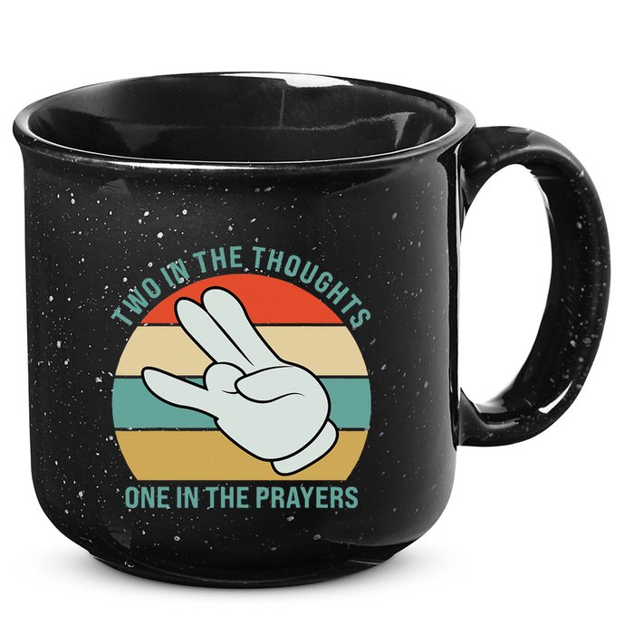 Two In The Thoughts One In The Prayers Funny Shocker 15oz Campfire Ceramic Mug
