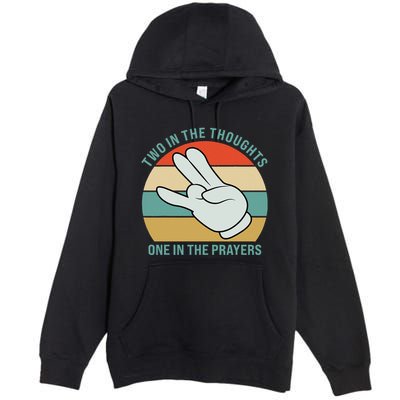 Two In The Thoughts One In The Prayers Funny Shocker Premium Pullover Hoodie