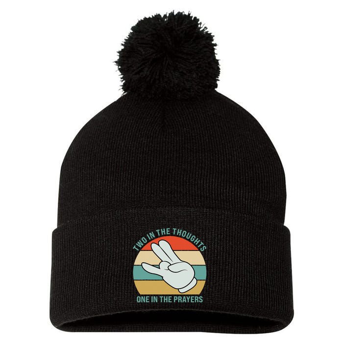Two In The Thoughts One In The Prayers Funny Shocker Pom Pom 12in Knit Beanie