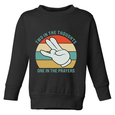 Two In The Thoughts One In The Prayers Funny Shocker Toddler Sweatshirt