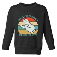 Two In The Thoughts One In The Prayers Funny Shocker Toddler Sweatshirt