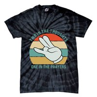 Two In The Thoughts One In The Prayers Funny Shocker Tie-Dye T-Shirt