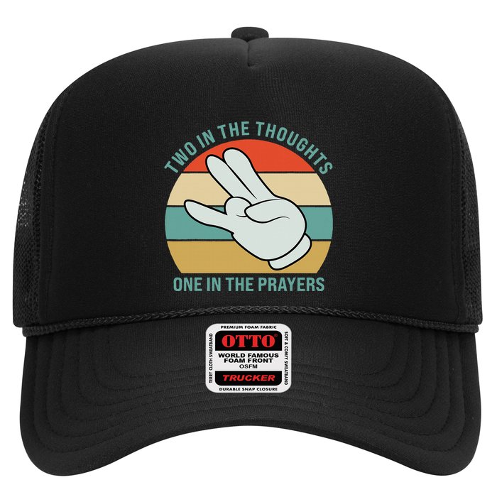 Two In The Thoughts One In The Prayers Funny Shocker Trucker Hat