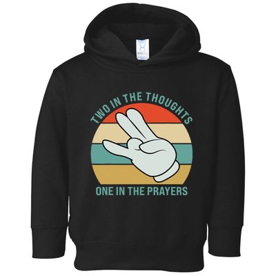 Two In The Thoughts One In The Prayers Funny Shocker Toddler Hoodie