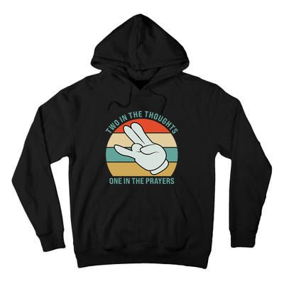 Two In The Thoughts One In The Prayers Funny Shocker Tall Hoodie