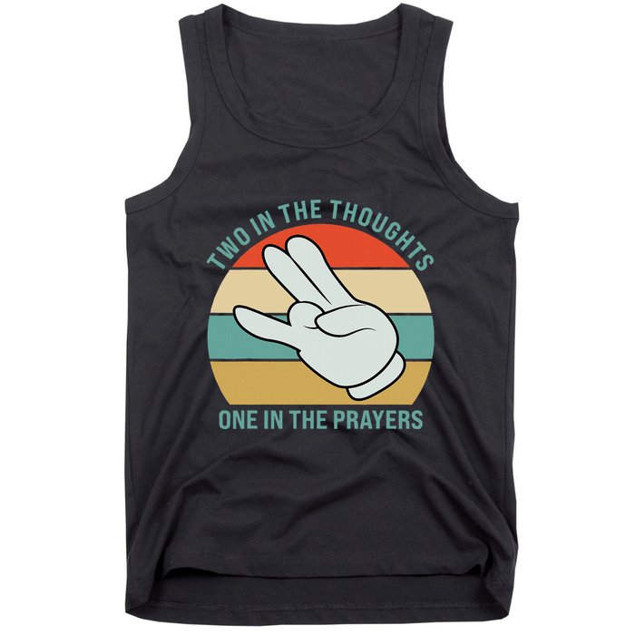 Two In The Thoughts One In The Prayers Funny Shocker Tank Top