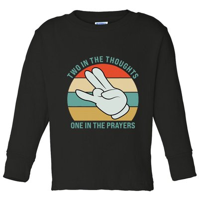 Two In The Thoughts One In The Prayers Funny Shocker Toddler Long Sleeve Shirt
