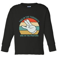 Two In The Thoughts One In The Prayers Funny Shocker Toddler Long Sleeve Shirt