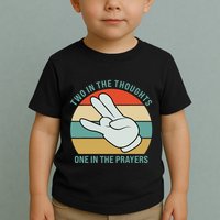 Two In The Thoughts One In The Prayers Funny Shocker Toddler T-Shirt
