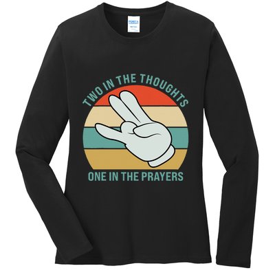 Two In The Thoughts One In The Prayers Funny Shocker Ladies Long Sleeve Shirt