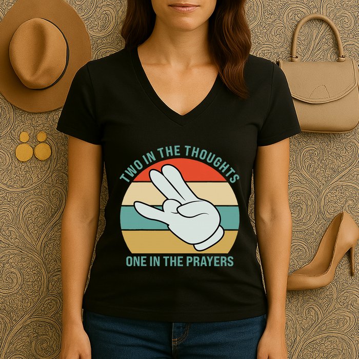 Two In The Thoughts One In The Prayers Funny Shocker Women's V-Neck T-Shirt