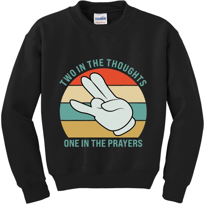 Two In The Thoughts One In The Prayers Funny Shocker Kids Sweatshirt