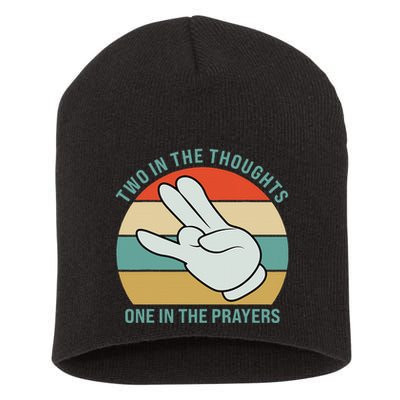 Two In The Thoughts One In The Prayers Funny Shocker Short Acrylic Beanie