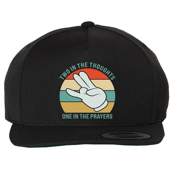 Two In The Thoughts One In The Prayers Funny Shocker Wool Snapback Cap
