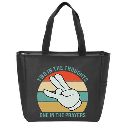 Two In The Thoughts One In The Prayers Funny Shocker Zip Tote Bag