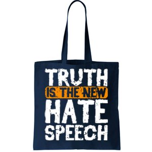 Truth Is The New Hate Speech Tote Bag