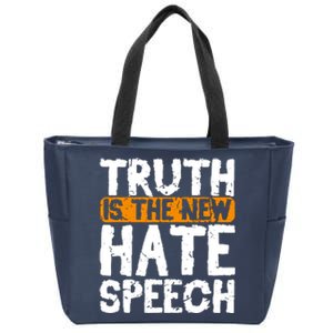 Truth Is The New Hate Speech Zip Tote Bag