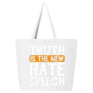 Truth Is The New Hate Speech 25L Jumbo Tote