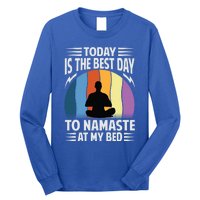 Today Is The Best Day To Namaste At My Bed Funny Gift Funny Yoga Gift Long Sleeve Shirt