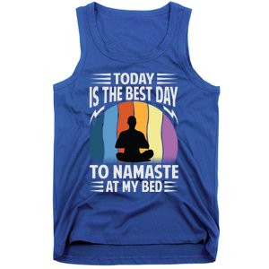 Today Is The Best Day To Namaste At My Bed Funny Gift Funny Yoga Gift Tank Top