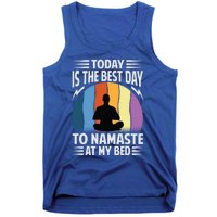 Today Is The Best Day To Namaste At My Bed Funny Gift Funny Yoga Gift Tank Top