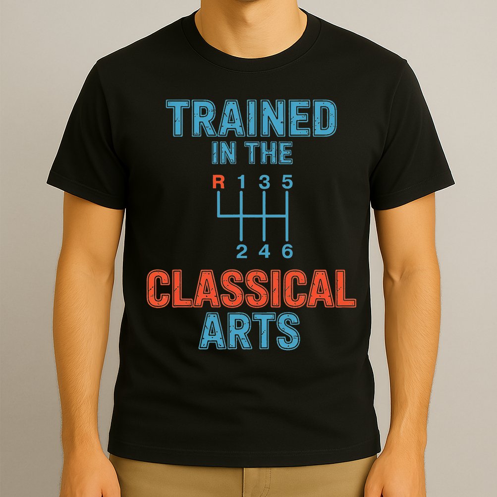 Trained In The Classical Arts T-Shirt