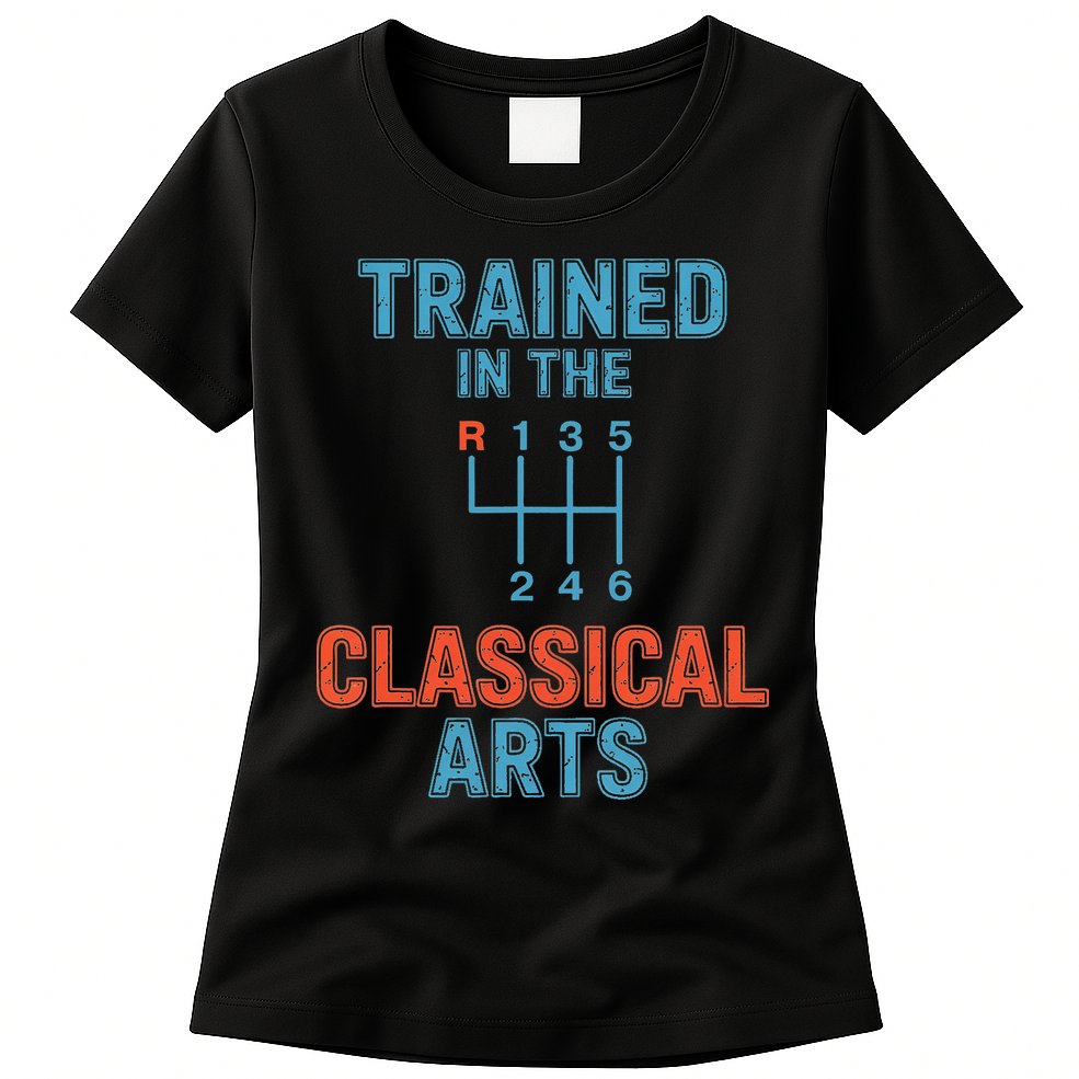 Trained In The Classical Arts Womens T-Shirt