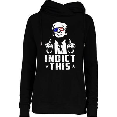 Trump Indict This Political Arrest For Republican Womens Funnel Neck Pullover Hood