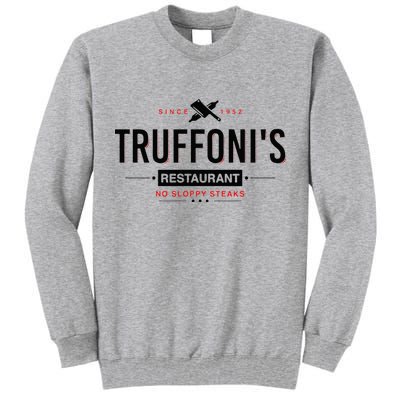 Truffonis I Think You Should Leave Tall Sweatshirt