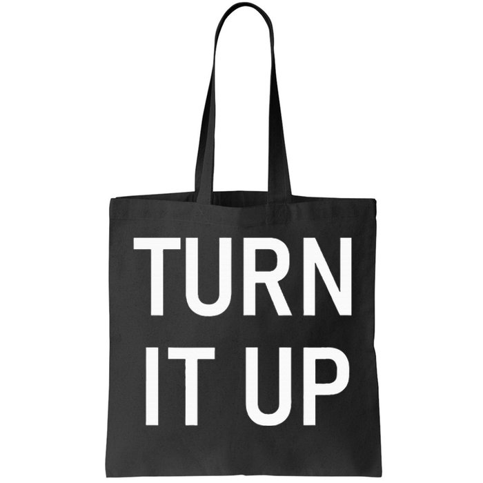 Turn It Up Funny Jokes Sarcastic Tote Bag