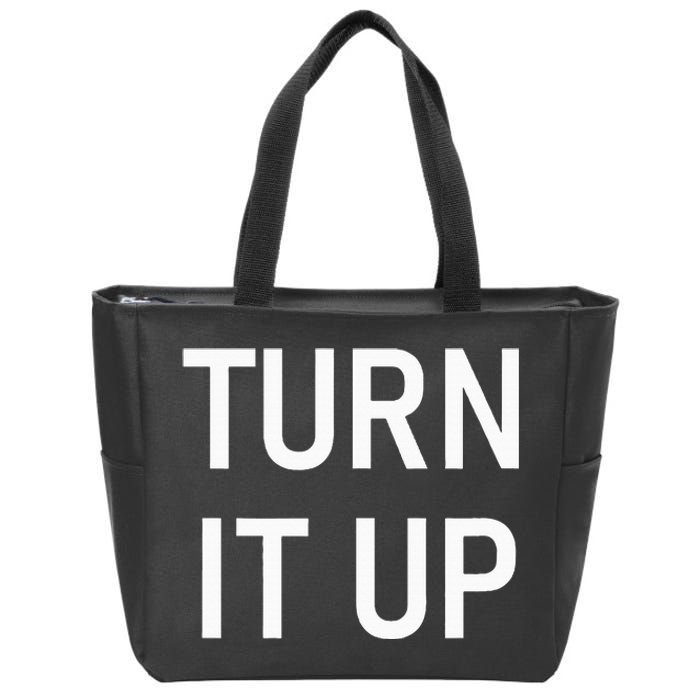 Turn It Up Funny Jokes Sarcastic Zip Tote Bag