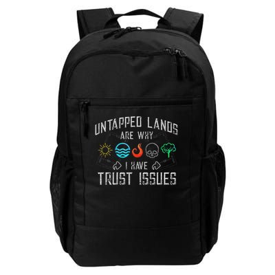Trust Issues Untapped Lands Funny Magic Geek Tcg Daily Commute Backpack