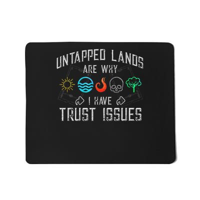 Trust Issues Untapped Lands Funny Magic Geek Tcg Mousepad