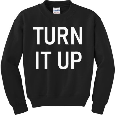 Turn It Up Funny Jokes Sarcastic Kids Sweatshirt